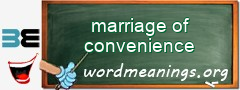 WordMeaning blackboard for marriage of convenience